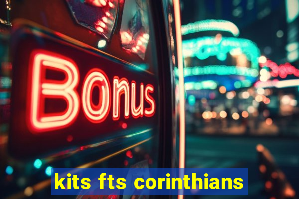 kits fts corinthians